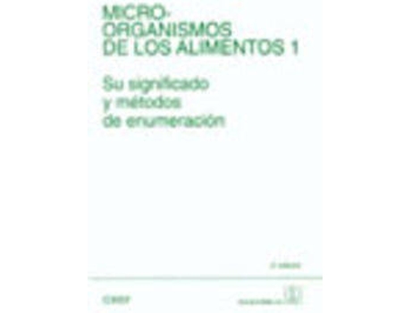 Livro Microorganismos De Los Alimentos. Volumen 1. Su Significado/Métodos De Enumeración de Icmsf (Espanhol)