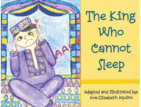 Livro The King Who Cannot Sleep de Ava Elizabeth Aquino (Inglês)