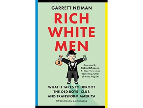 Livro Rich White Men What It Takes to Uproot the Old Boys Club and Transform America de Garrett Neiman (Inglês - Capa Dura)