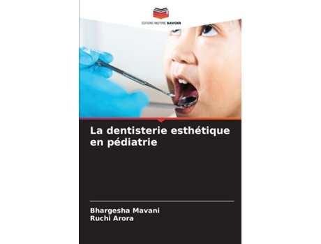 Livro La dentisterie esthétique en pédiatrie de Bhargesha Mavani (Inglês)
