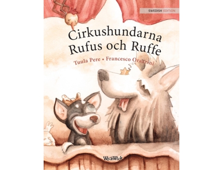 Livro Cirkushundarna Rufus Och Ruffe Swedish Edition Of Quotcircus Dogs Roscoe And Rollyquot De Tuula Pere (inglês)