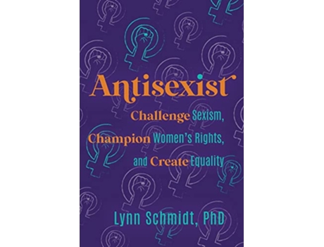 Livro Antisexist de Lynn Schmidt (Inglês)