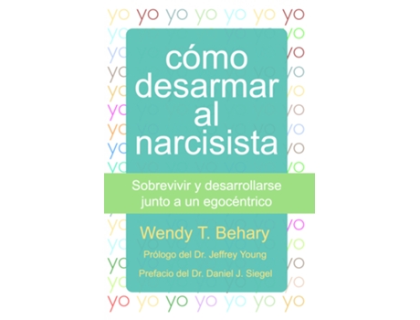 Livro Cómo Desarmar Al Narcisista de Wendy T. Behary (Espanhol)