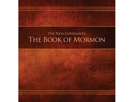 Livro The New Covenants, Book 2 - The Book Of Mormon De Restoration Scriptures Foundation (inglês - Capa Dura)