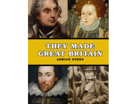 Livro they made great britain de adrian sykes (inglês)