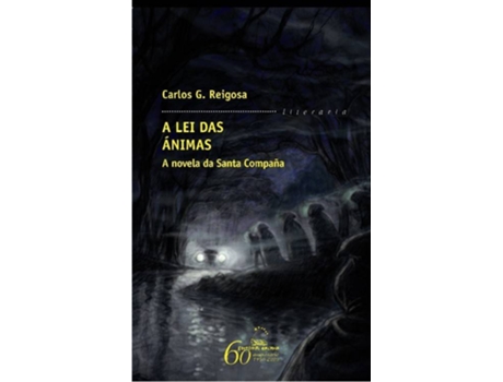 Livro A Lei Das Ánimas. A Novela Da Santa Compaña
