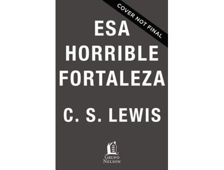 Livro esa horrible fortaleza de c. s. lewis (espanhol)