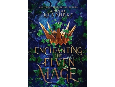 Livro Enchanting the Elven Mage Kingdoms of Lore de Alisha Klapheke (Inglês)