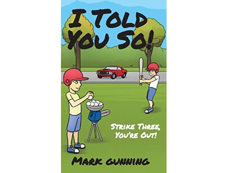 Livro Strike Three Youre Out 3 I Told You So de Mark Gunning (Inglês - Capa Dura)