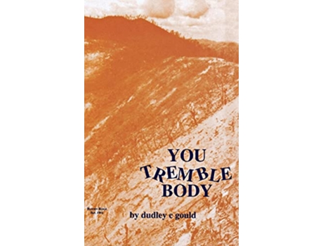 Livro You Tremble Body de Dudley C Gould (Inglês - Capa Dura)