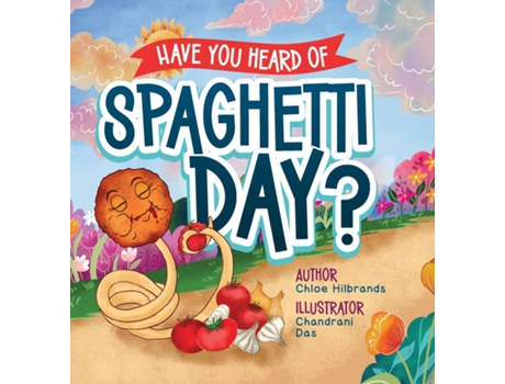 Livro Have You Heard of Spaghetti Day? de Chloe Hilbrands (Inglês)