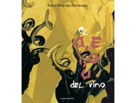 Livro El A, E, I, O, U Del Vino Da Editorial Alianza De Pedro Martínez Fernández (espanhol - Capa Dura)