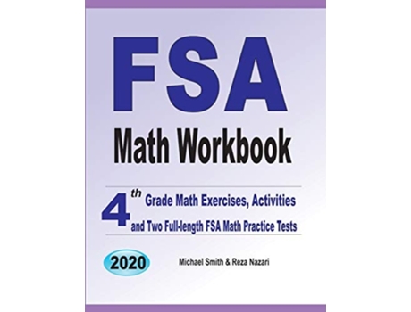 Livro Fsa Math Workbook 4th Grade Math Exercises, Activities, And Two Full-length Fsa Math Practice Tests De Michael Smith E Reza Nazari (inglês)
