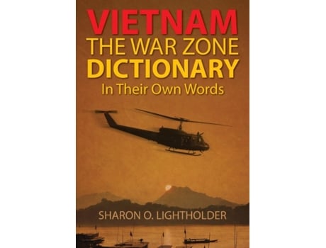 Livro Vietnam: The War Zone Dictionary In Their Own Words Sharon O Lightholder (Inglês)