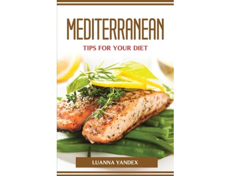Livro Mediterranean Tips For Your Diet De Luanna Yandex (inglês)