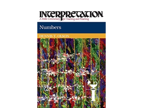 Livro Numbers Interpretation A Bible Commentary for Teaching and Preaching de Dennis T Olson (Inglês)