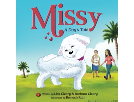 Livro Missy - A Dogs Tale A Childrens Picture Book About Self-Esteem, Self-Acceptance, and Self-Love de Lisa Cleary e Barbara Cleary (Inglês)