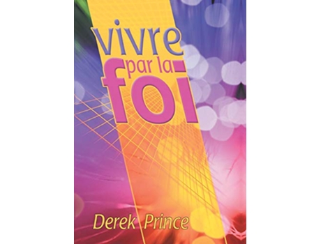 Livro Faith to Live By de Derek Prince (Francês)