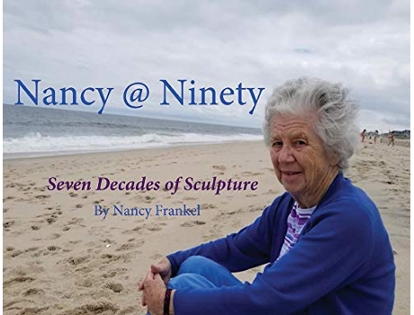 Livro Nancy Ninety Seven Decades of Sculpture by Nancy Frankel Catalog One de Richard Francis Harteis (Inglês)