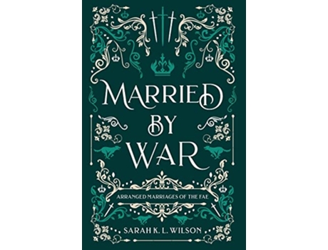 Livro Married by War de Sarah K L Wilson (Inglês - Capa Dura)