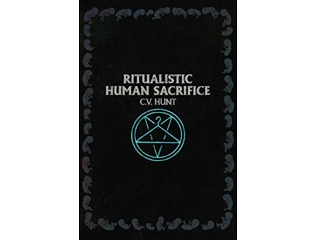 Livro Ritualistic Human Sacrifice de CV Hunt (Inglês)