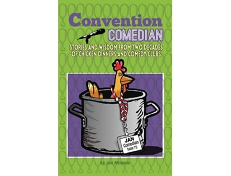 Livro Convention Comedian Stories and Wisdom from Two Decades of Chicken Dinners and Comedy Clubs de Jan McInnis (Inglês)