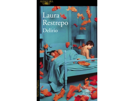Livro Delirio - premio alfaguara 2004 de Laura Restrepo