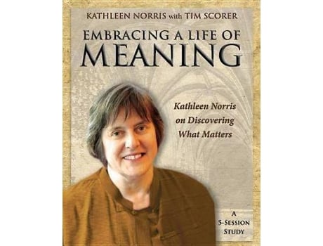 Livro embracing a life of meaning de kathleen norris (inglês)
