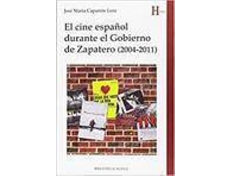 Livro El Cine Español Durante El Gobierno De Zapatero (2004-2011)