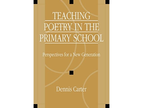Livro Teaching Poetry in the Primary School Perspectives for a New Generation de David Carter (Inglês)