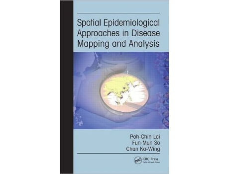 Livro Spatial Epidemiological Approaches in Disease Mapping and Analysis de Poh-Chin Lai, Fun-Mun So et al. (Inglês - Capa Dura)