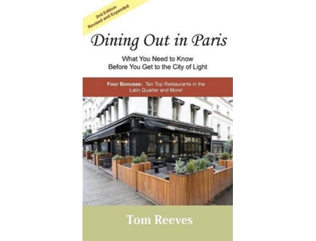 Livro Dining Out in Paris What You Need to Know Before You Get to the City of Light de Tom Reeves (Inglês)