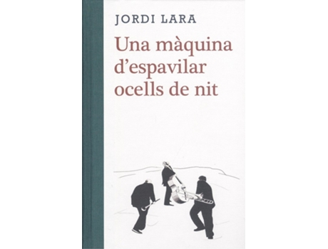 Livro La Maquina DEspavilar Ocells De Nit de Jordi Lara Suriñach (Catalão)