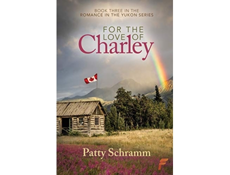 Livro For the Love of Charley de Patty Schramm (Inglês)
