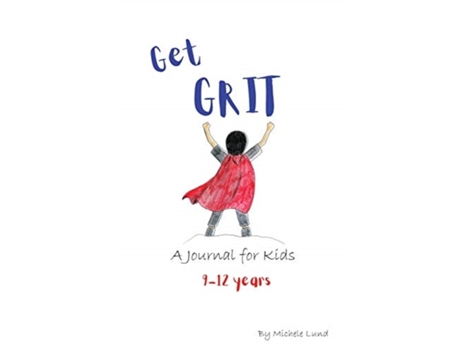 Livro Get GRIT: A Journal for Kids (9-12 years) Michele Lund (Inglês)