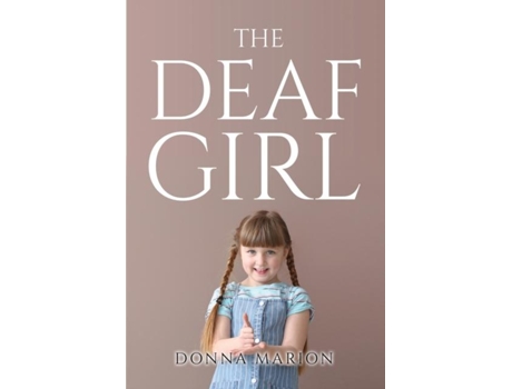 Livro The Deaf Girl De Donna Marion (inglês)