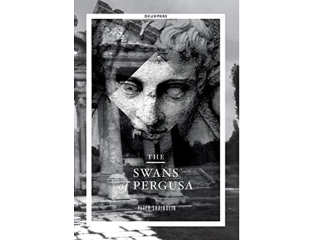 Livro The Swans Of Pergusa De Peter Shaindlin (inglês - Capa Dura)