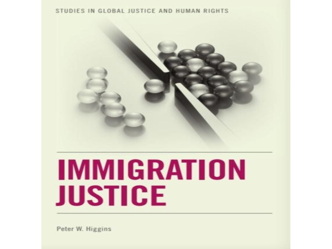 Livro Immigration Justice de Higgins e Peter (Inglês)