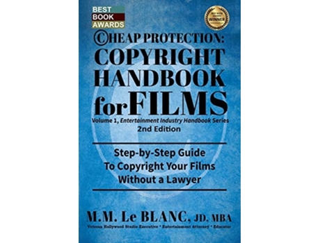 Livro Cheap Protection, Copyright Handbook For Films, 2nd Edition Step-by-step Guide To Copyright Your Film Without A Lawyer De M M Le Blanc (inglês)