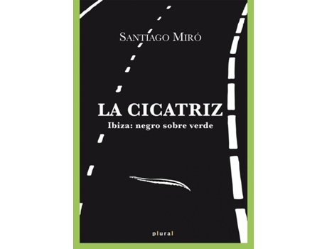 Livro La Cicatriz de Santiago Miró Fernández (Espanhol)