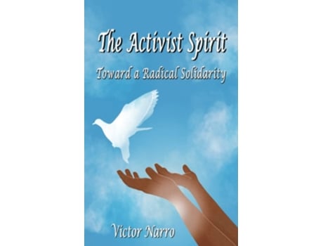 Livro The Activist Spirit De Victor Narro (inglês)