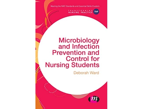 Livro Microbiology and Infection Prevention and Control for Nursing Students de Deborah Ward (Inglês - Capa Dura)