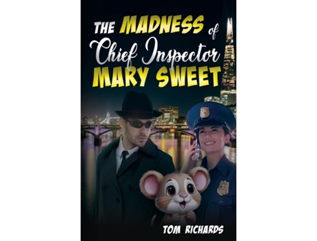 Livro Madness of Chief Inspector Mary Sweet de Tom Richards (Inglês)