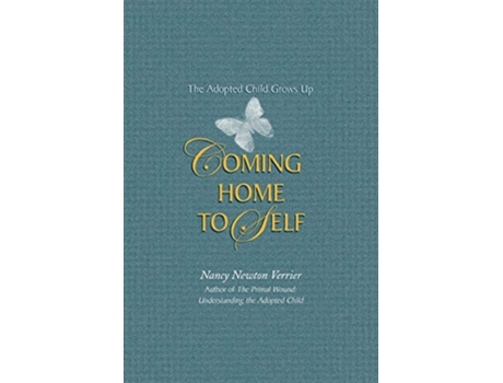 Livro Coming home to Self The Adopted Child Grows Up de Nancy N Verrier (Inglês)