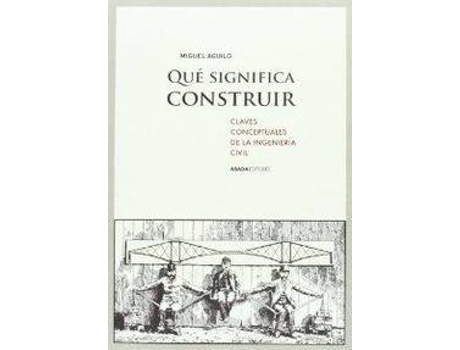Livro Qué Significa Construir de Miguel Aguiló (Espanhol)