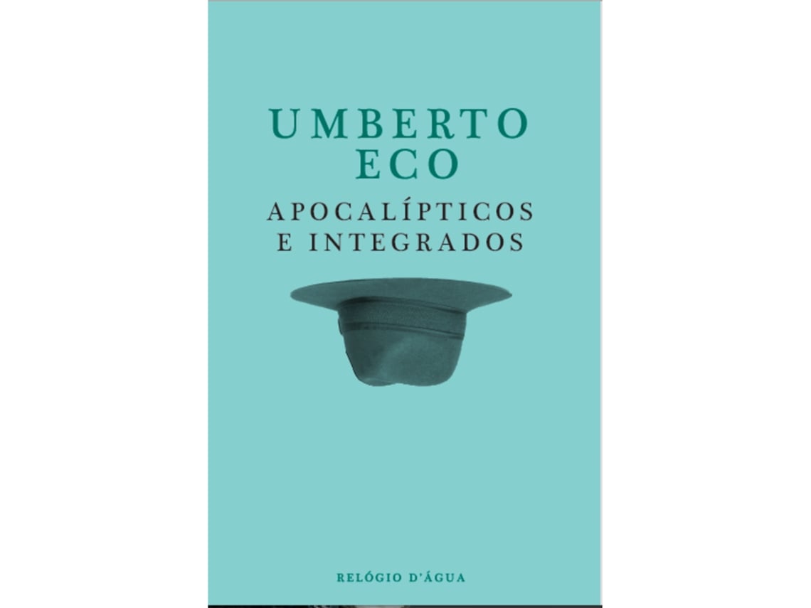 Apocalíticos E Integrados De Umberto Eco