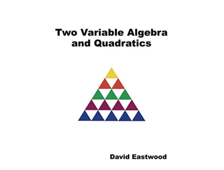 Livro Two Variable Algebra and Quadratics de David Eastwood (Inglês)