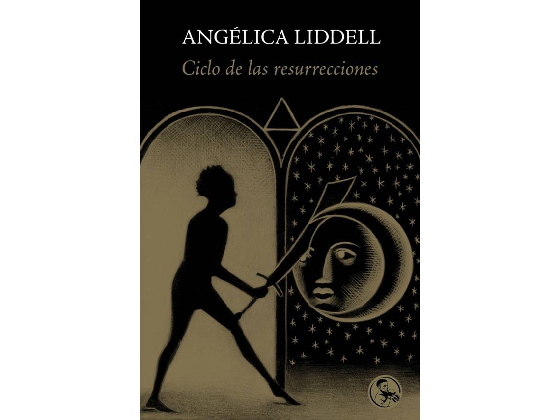 Livro Ciclo De Las Resurrecciones de Angélica Liddell (Espanhol)