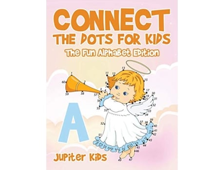 Livro Connect the Dots for Kids The Fun Alphabet Edition de Jupiter Kids (Inglês)