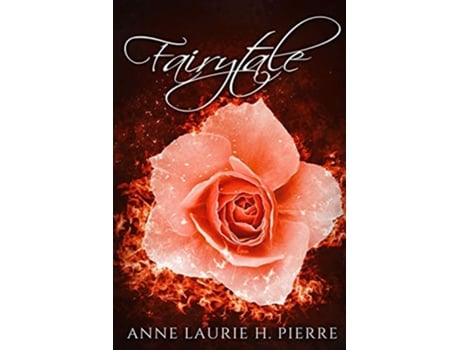 Livro Fairytale de Anne Laurie H Pierre (Inglês)